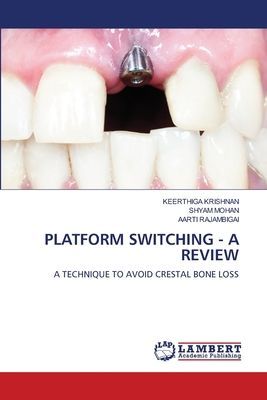 PLATFORM SWITCHING - A REVIEW: A TECHNIQUE TO AVOID CRESTAL BONE LOSS
