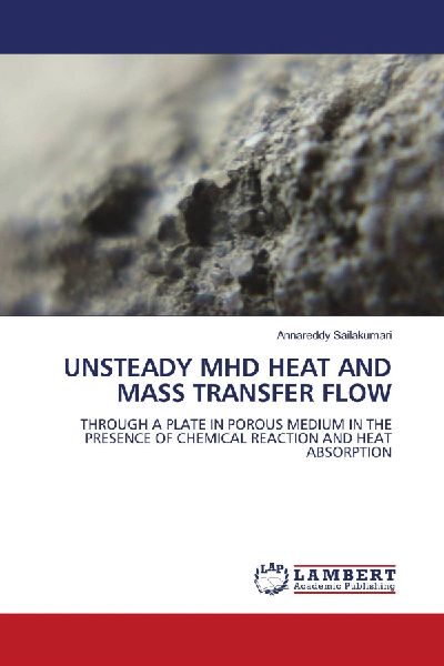 UNSTEADY MHD HEAT AND MASS TRANSFER FLOW: THROUGH A PLATE IN POROUS MEDIUM IN THE PRESENCE OF CHEMICAL REACTION AND HEAT ABSORPTION