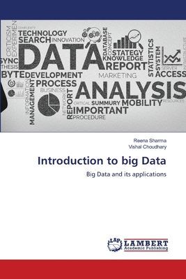 Introduction to big Data: Big Data and its applications