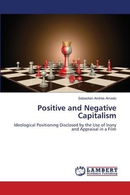 Positive and Negative Capitalism: Ideological Positioning Disclosed by the Use of Irony and Appraisal in a Film