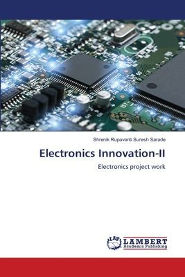 Electronics Innovation-II: Electronics project work