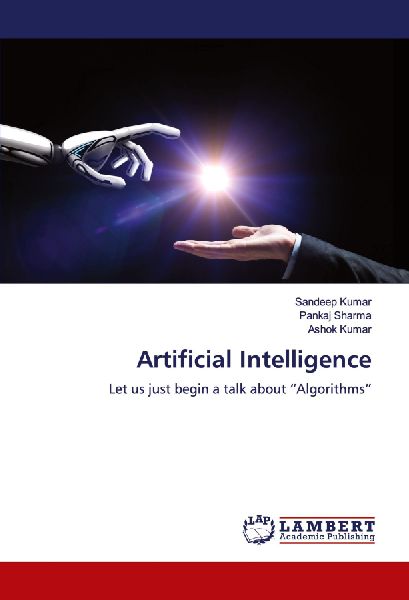 Artificial Intelligence: Let us just begin a talk about Algorithms