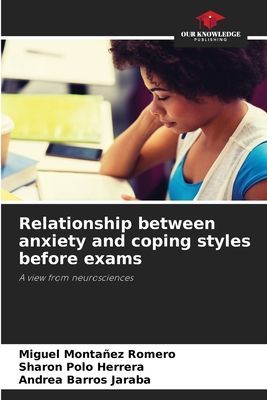 Relationship between anxiety and coping styles before exams: A view from neurosciences