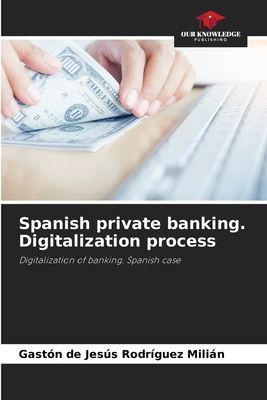 Spanish private banking. Digitalization process: Digitalization of banking. Spanish case