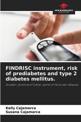 FINDRISC instrument, risk of prediabetes and type 2 diabetes mellitus.: Ecuador, province of Cañar, parish of Honorato Vásquez.