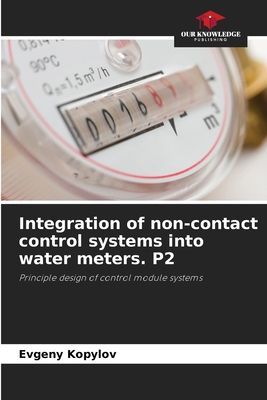 Integration of non-contact control systems into water meters. P2: Principle design of control module systems