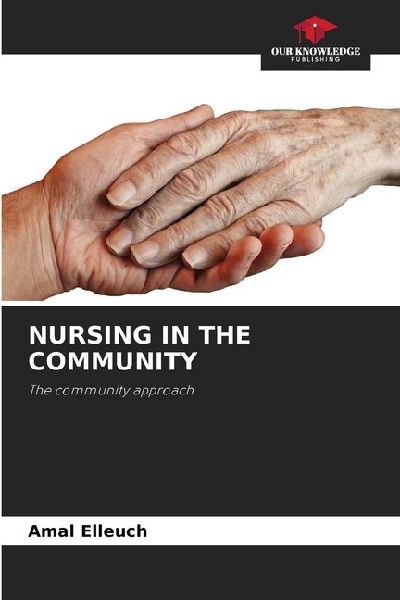 NURSING IN THE COMMUNITY: The community approach