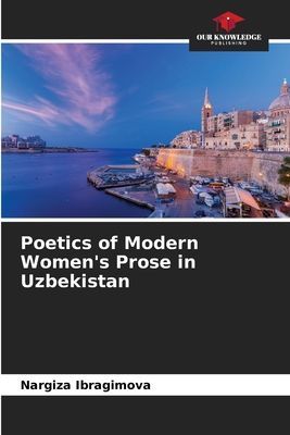 Poetics of Modern Womens Prose in Uzbekistan