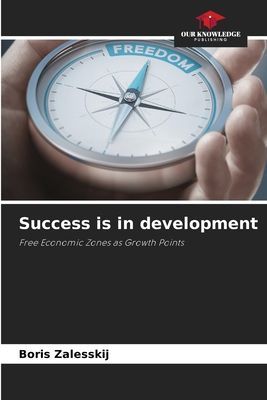 Success is in development: Free Economic Zones as Growth Points