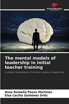 The mental models of leadership in initial teacher training: A didactic assessment of mental models of leadership