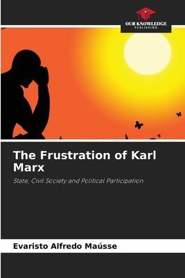 The Frustration of Karl Marx: State, Civil Society and Political Participation