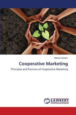 Cooperative Marketing: Principles and Practices of Cooperative Marketing