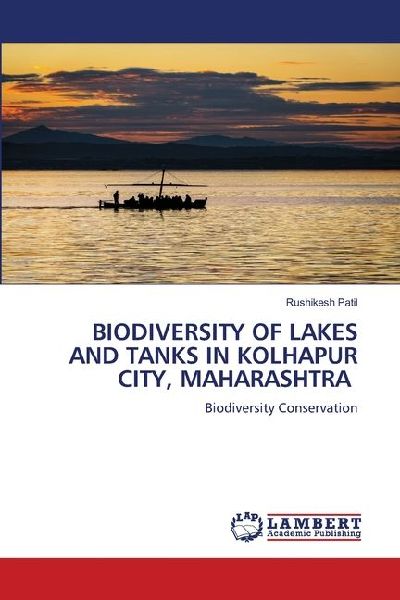 BIODIVERSITY OF LAKES AND TANKS IN KOLHAPUR CITY, MAHARASHTRA: Biodiversity Conservation