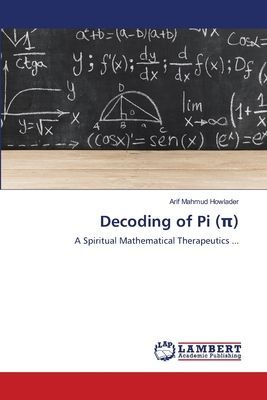 Decoding of Pi (¿): A Spiritual Mathematical Therapeutics ...