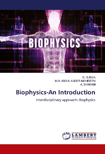 Biophysics-An Introduction: Interdisciplinary approach- Biophysics