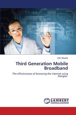 Third Generation Mobile Broadband: The effectiveness of browsing the internet using Dongles