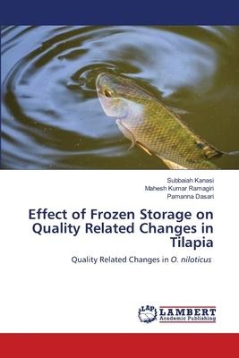 Effect of Frozen Storage on Quality Related Changes in Tilapia: Quality Related Changes in O. niloticus