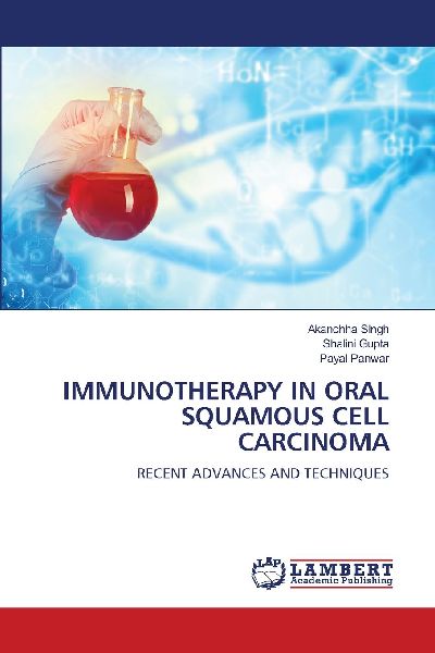 IMMUNOTHERAPY IN ORAL SQUAMOUS CELL CARCINOMA: RECENT ADVANCES AND TECHNIQUES