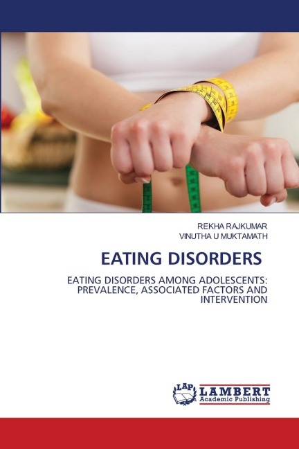 EATING DISORDERS: EATING DISORDERS AMONG ADOLESCENTS: PREVALENCE, ASSOCIATED FACTORS AND INTERVENTION