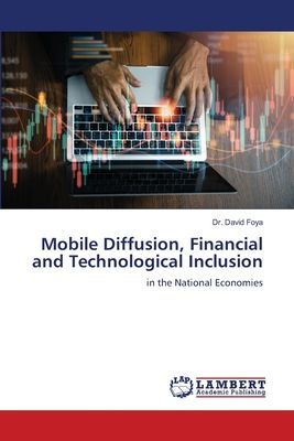Mobile Diffusion, Financial and Technological Inclusion: in the National Economies