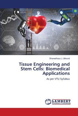 Tissue Engineering and Stem Cells: Biomedical Applications: As per VTU Syllabus