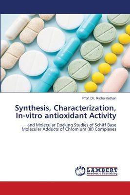 Synthesis, Characterization, In-vitro antioxidant Activity: and Molecular Docking Studies of Schiff Base Molecular Adducts of Chromium (III) Complexes