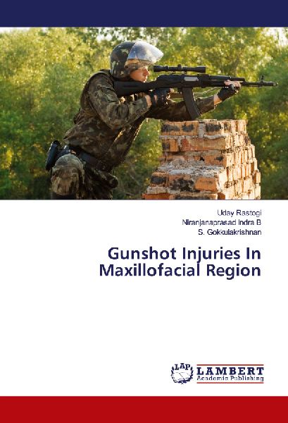 Gunshot Injuries In Maxillofacial Region