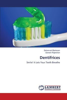 Dentifrices: Smile! It Lets Your Teeth Breathe