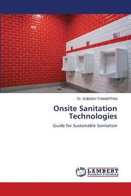 Onsite Sanitation Technologies: Guide for Sustainable Sanitation