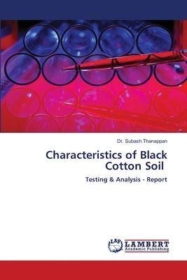 Characteristics of Black Cotton Soil: Testing & Analysis - Report