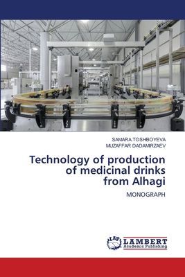 Technology of production of medicinal drinks from Alhagi: MONOGRAPH