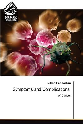 Symptoms and Complications: of Cancer