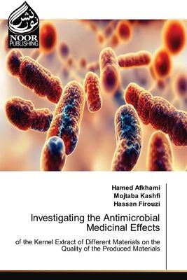 Investigating the Antimicrobial Medicinal Effects: of the Kernel Extract of Different Materials on the Quality of the Produced Materials