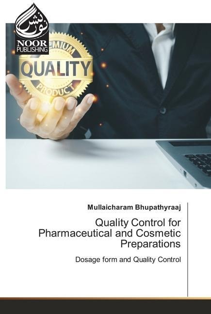 Quality Control for Pharmaceutical and Cosmetic Preparations: Dosage form and Quality Control