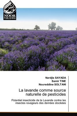 La lavande comme source naturelle de pesticides: Potentiel insecticide de la Lavande contre les insectes ravageurs des denrées stockées