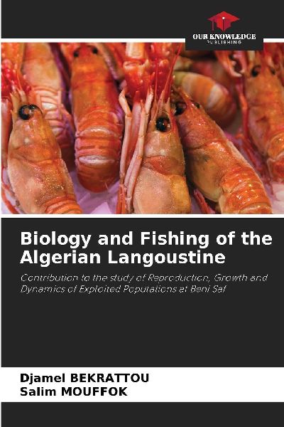 Biology and Fishing of the Algerian Langoustine: Contribution to the study of Reproduction, Growth and Dynamics of Exploited Populations at Beni Saf