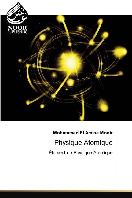 Physique Atomique: Élément de Physique Atomique