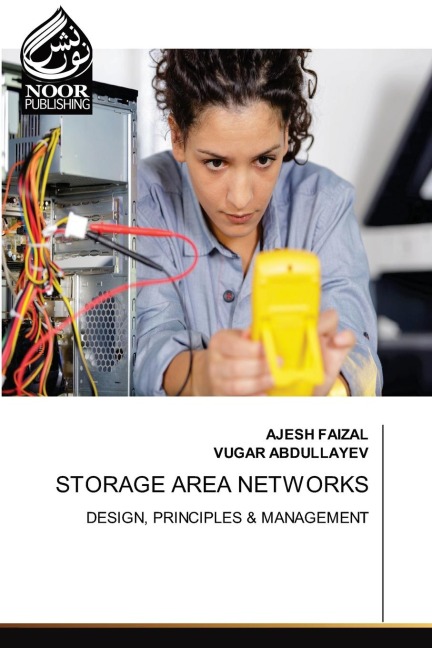 STORAGE AREA NETWORKS: DESIGN, PRINCIPLES & MANAGEMENT