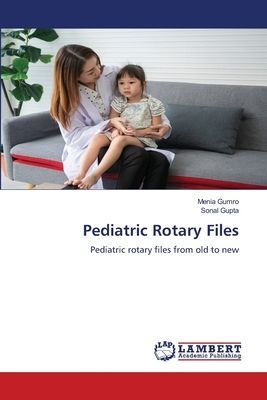 Pediatric Rotary Files: Pediatric rotary files from old to new