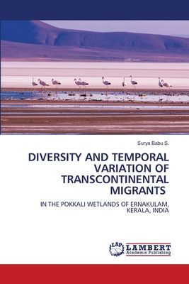 DIVERSITY AND TEMPORAL VARIATION OF TRANSCONTINENTAL MIGRANTS: IN THE POKKALI WETLANDS OF ERNAKULAM, KERALA, INDIA