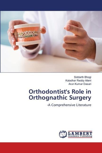 Orthodontists Role in Orthognathic Surgery: -A Comprehensive Literature