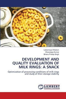 DEVELOPMENT AND QUALITY EVALUATION OF MILK RINGS: A SNACK: Optimization of processing conditions of milk rings and study of their storage stability