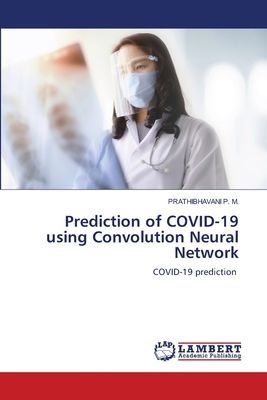 Prediction of COVID-19 using Convolution Neural Network: COVID-19 prediction