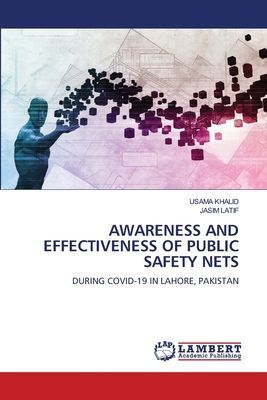 AWARENESS AND EFFECTIVENESS OF PUBLIC SAFETY NETS: DURING COVID-19 IN LAHORE, PAKISTAN