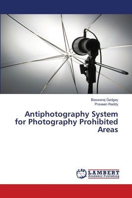 Antiphotography System for Photography Prohibited Areas