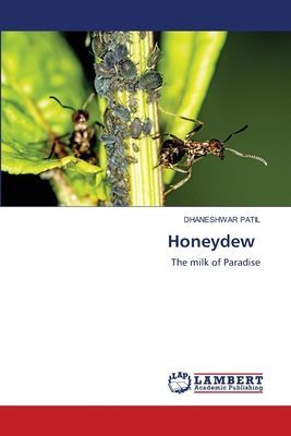 Honeydew: The milk of Paradise