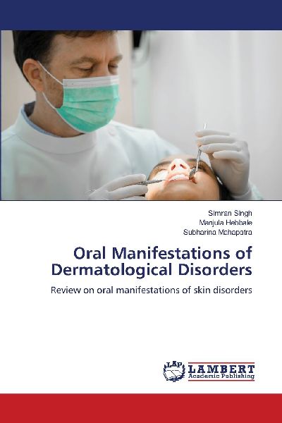 Oral Manifestations of Dermatological Disorders: Review on oral manifestations of skin disorders