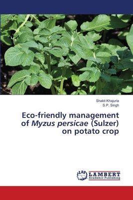 Eco-friendly management of Myzus persicae (Sulzer) on potato crop