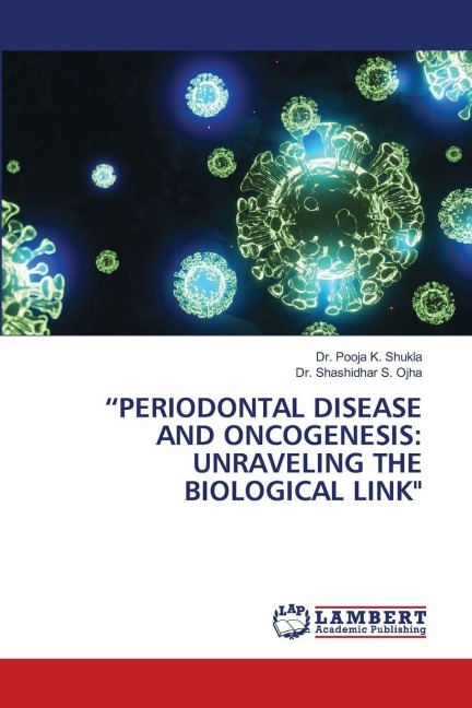 PERIODONTAL DISEASE AND ONCOGENESIS: UNRAVELING THE BIOLOGICAL LINK