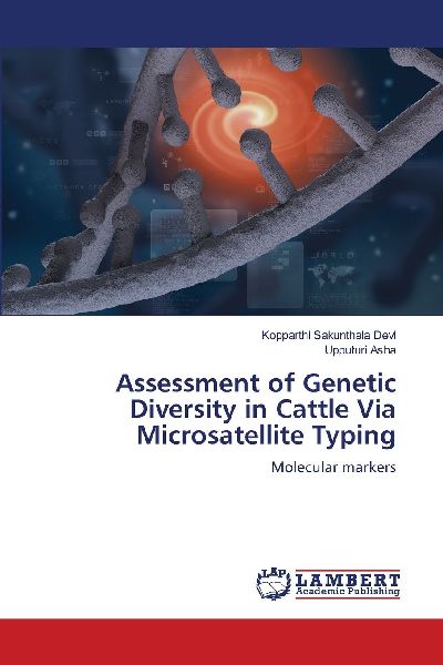 Assessment of Genetic Diversity in Cattle Via Microsatellite Typing: Molecular markers